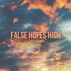 False Hopes High (feat. Oneira)