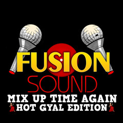 MIX UP TIME AGAIN - HOT GYAL EDITION