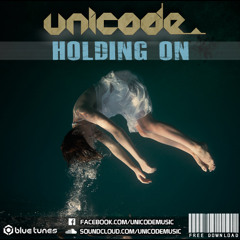 Unicode - Holding On **Free Download**