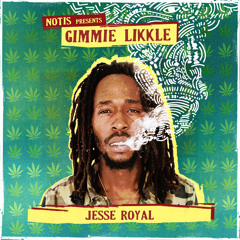 Jesse Royal - Gimmie Likkle [Notis Records 2014]