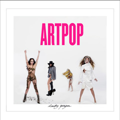 I'm working in a new Megamix - ARTPOP // thoughts? (put your headphones on)