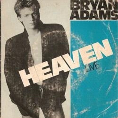 Stream Bryan Adams- Heaven by Leila DR | Listen online for free on  SoundCloud