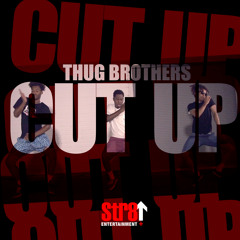 Thug Brothers - Cut Up (CLEAN HOOKS ONLY)