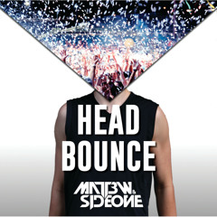 Head Bounce (Original Mix)- Matt3w & Sideone [Free download on buy key]