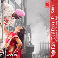 Raja Rani (Desi Dhol) - DJ Sacchin | Mika Singh & Yo Yo Honey Singh | Son of Sardar 2012