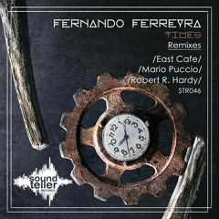 Fernando Ferreyra - Times (Robert. R Hardy Remix)