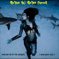 Marino & Marko Finessa - Dancing With The Sharks (RMR Radio Mix )