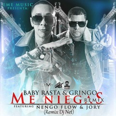 Baby Rasta & Gringo Ft. Ñengo Flow & Jory - Me Niegas (Remix Dj Net)