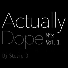 Actually Dope Mix, Volume 1