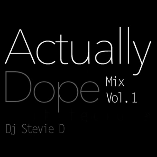 Actually Dope Mix, Volume 1