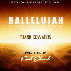 Frank Edwards - "Hallelujah"