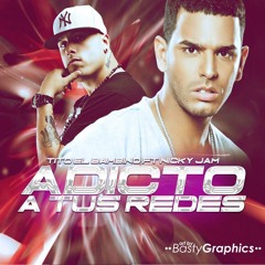 Tito El Bambino Ft Nicky Jam - Adicto a tus Redes (Dj Ricky Remix)