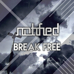 Notified Feat. Kenny Sawyerr - Break Free (Original Mix)