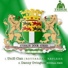 03. UNIX - CLAN - R.O.T.T.E.R.D.A.M. R.E.F.I.X.E.D (DANNY OVINGTON 300BPM RMX) Master [wav]
