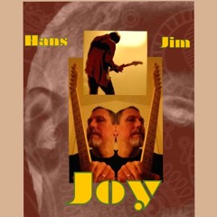 Joy (Hans & Jim)
