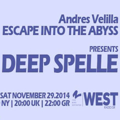 Escape Into The Abyss 024 with Andres Velilla & Deep Spelle