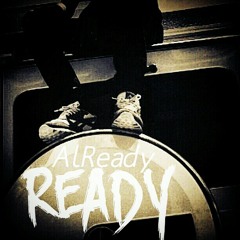 Already Ready feat. King Crook, Cease & StonyBobby
