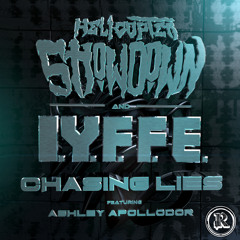 Helicopter Showdown and I.Y.F.F.E Feat. Ashley Apollodor - Chasing Lies [ROTTUN]