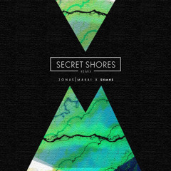 Secret Shores (JONAS|MAKAI REMIX)