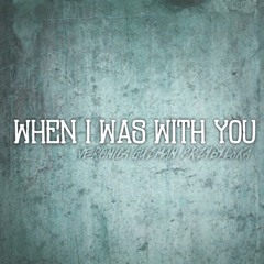 When I Was With You (Demo)