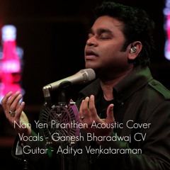 Naan Yen Piranthen AR Rahman Acoustic Cover (One Take)feat. Ganesh Bharadwaj