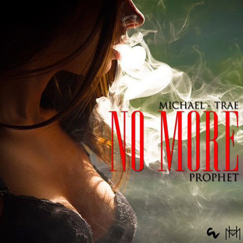 Michael-Trae X Prophet - No More
