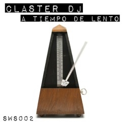 A TIEMPO DE LENTO - CLASTER DJ