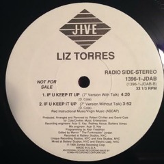 Liz Torres - If U Keep It Up (Club Mix)