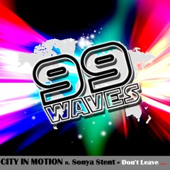 City In Motion ft. Sonya Stent - Don't Leave (Original Mix)