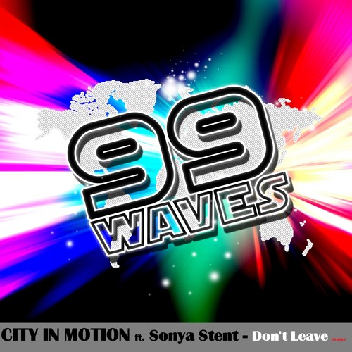 City In Motion ft. Sonya Stent - Don't Leave (Original Mix)