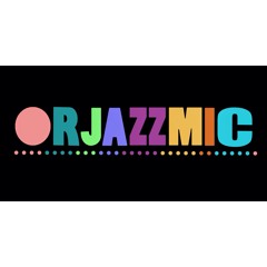 Orjazzmic (Feat. Reezy)