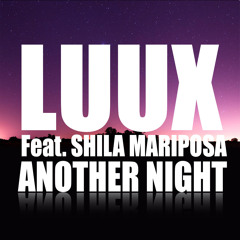 LuuX - Another Night [feat. Shila Mariposa]
