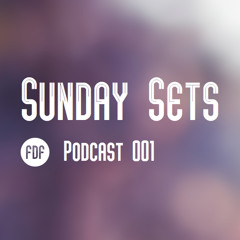 Sunday Sets - Podcast 001 - Felix Plazek