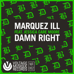 Marquez Ill - Damn Right Feat. Jessica Care Moore (Original Mix)