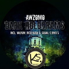(KS-057) AwZomo - Dark Holograms ..... (Squal G  Remix)