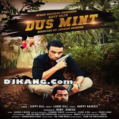 Sippy Gill - Dus Mint - DJKANG.Com