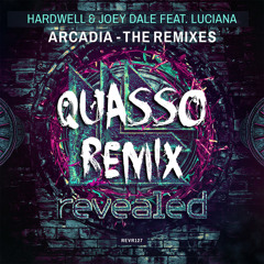 Hardwell & Joey Dale feat. Luciana - Arcadia (Quasso Remix) FREE DOWNLOAD