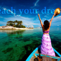 Reach Your Dreams (dec '14)