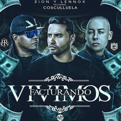 Vivimos Facturando Zion & Lennox Ft Cosculluela