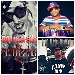 Murdah Ft. Big Yunn & Big Bad Bundy