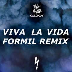 Viva La Vida [Formil Remix] - Coldplay