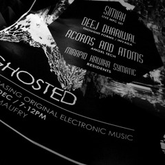 Ghosted #3 / Sun 7th Dec 2014 { Mirapid / Symatic / Simiah / Deej Dhariwal / Acorns & Atoms }