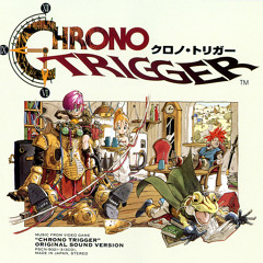 CHRONO TRIGGER recollections - A-side