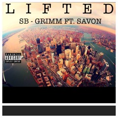 LIFTED -( Feat SAVON)