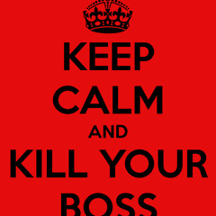 501 - Kill Your Boss {Barely Alive Remix}