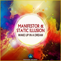 Manifestor and Static Illusion - Wake Up In A Dream EP Preview Mix