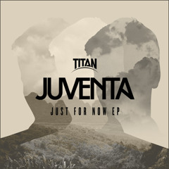 Juventa & Kerry Leva - Just For Now (Original Mix)