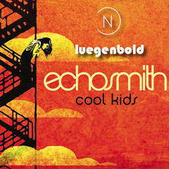 Cool Kids - Echosmith (Sofia Karlberg Cover)- LUEGENBOLD & D.N. REMIX