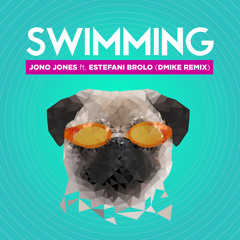 Swimming Ft. Estefani Brolo - Jono Jones (D Mike Remix)