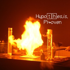 Hypothesis Proven Mix 1